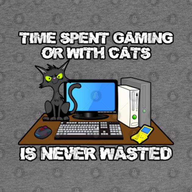 Time Spent Gaming or With Cats Is Never Wasted by Gamers Gear